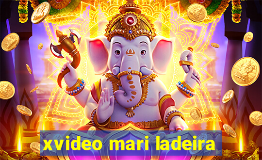 xvideo mari ladeira